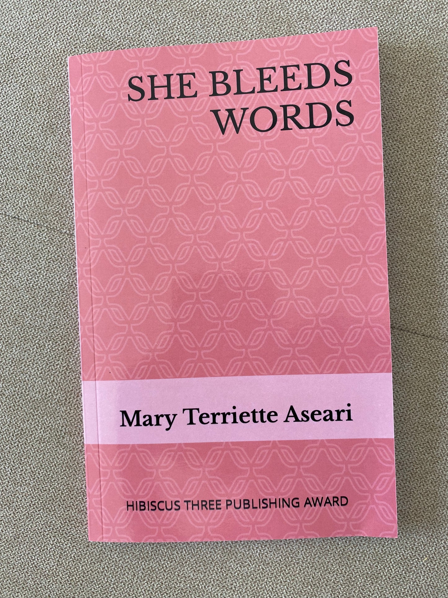 She Bleeds Words by Mary Terriette Aseari (Hibiscus Three Publishing Award 2022)